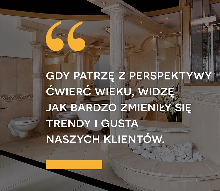 cytat-2-paragraf-wywiad-z-kazimierzem-maxfliz.jpg Wywiad z Kazimierzem Kaźnicą | Wyposażenie wnętrz MAXFLIZ